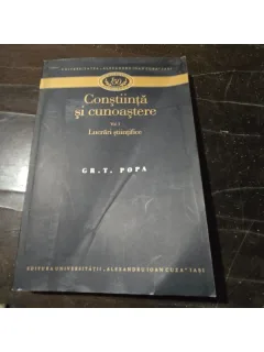 Constiinta si Cunoastere vol I Lucrari stiintifice - Gr. T. Popa