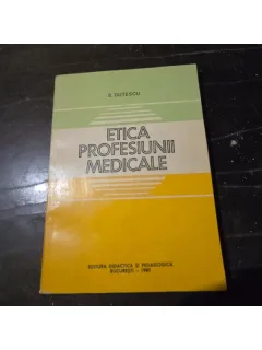 Etica profesiunii medicale - B. Dutescu