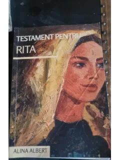Testament pentru Rita - Alina Albert