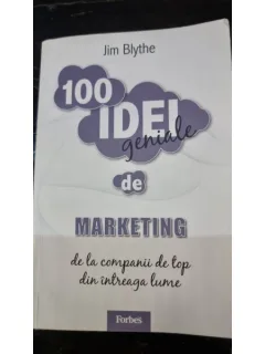 100 idei geniale de marketing - Jim Blythe