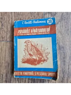 Pasarile vanatorului. Vol.III Pasari de Camp si padure. Pasari de prada - C. Rosetti Balanescu