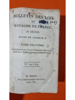 Bulletin de Lois du Royaume de France. Regne de Charles X. Tome neuvieme