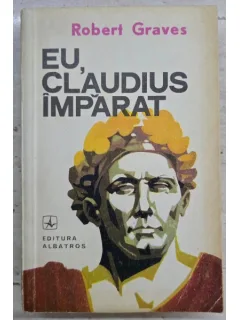 Eu, Claudius imparat - Robert Graves
