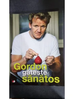 Gordon gateste sanatos - Gordon Ramsey