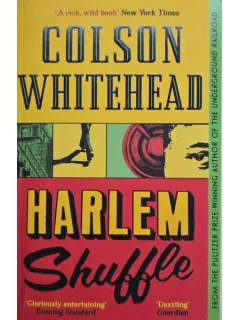 Harlem Shuffle - Colson Whitehead
