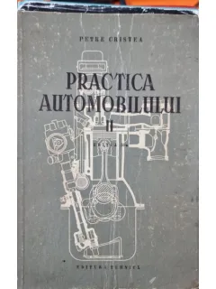 Practica automobilului - Petre Cristea Vol.II
