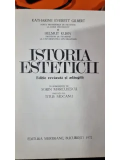 Istoria esteticii - Katharine Everett Gilbert, Helmut Kuhn