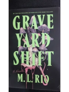 Graveyard Shift - M. L. Rio