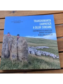 Transhumanta carpatica a oilor turcane. Continuitatea elementelor arhaice pastorale in muleniul al III-lea - Lucian David
