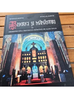 Biserici si manastiri din Arhiepiscopia ortodoxa romana de la Alba Iulia - Octavian Bortos, Stanca B. Bortos