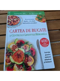 Cartea de bucate a Centrului Lifestyle Herghelia - Valentina Dan