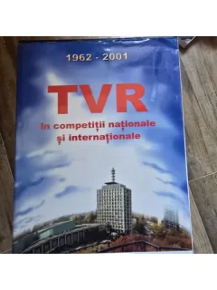 TVR in competitii nationale si internationale 1962-2001