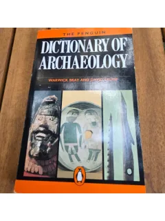 Dictionary of archaeology - Warwick Bray