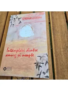 Intamplari dintre amurg si noapte - Sorana Gurian