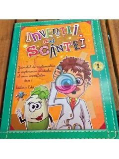 Inventii cu scantei. Jurnalul de matematica si explorarea mediului al unui inventator. Clasa I
