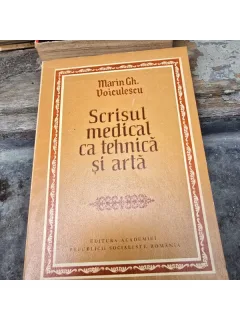 Scrisul medical ca tehnica si arta - Marin Gh. Voiculescu  cu dedicatia autorului