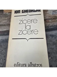 Zicere la zicere - Ion Gheorghe