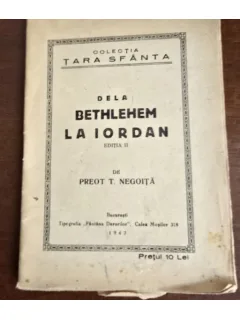 De la Bethlehem la Iordan - Preot T. Negoita
