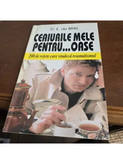 Ceaiurile mele pentru...oase - D. E. du Brin