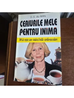 Ceaiurile mele pentru inima - D. E. du Brin