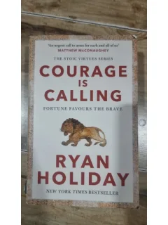 Courage is calling - Ryan Holiday