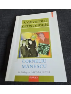 Convorbiri neterminate. Corneliu Manescu in dialog cu Lavinia Betea