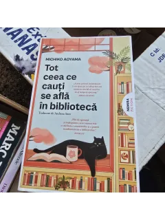 Tot ceea ce cauti se afla in biblioteca - Michiko Aoyama