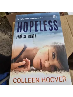 Hopeless Fara Speranta - Colleen Hoover