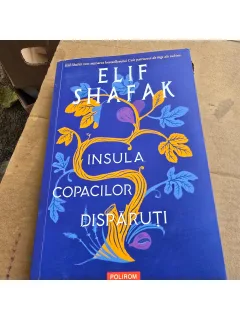 Insula copacilor disparuti - Elif Shafak