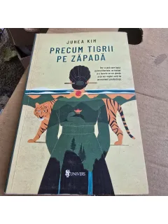 Precum tigrii pe zapada - Juhea Kim