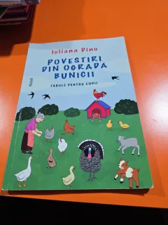 Povestiri din ograda bunicii - Iuliana Dinu .