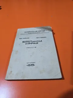 Teoria Cuantică a Cîmpului - Ioan Gottlieb, Ioan Mergheș 1975