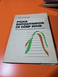 Fizica dispozitivelor cu corp solid - Voicu Dolocan 1978