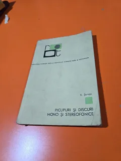 PICUPURI ȘI DISCURI MONO ȘI STEREOFONICE - E. Șerban -