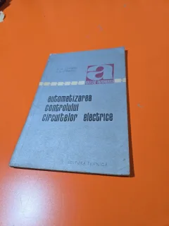 Automatizarea controlului circuitelor electrice - V. M. Sleandin, K. N. Cernetov 1967