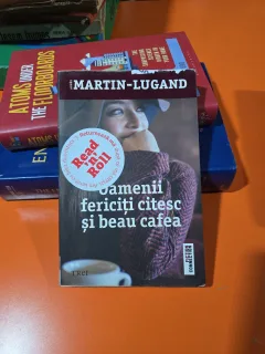 Oamenii fericiți citesc și beau cafea - Agnès Martin-Lugand 2016