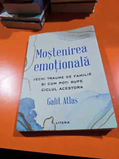 Moștenirea emoțională - Galit Atlas 2023