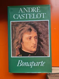 Bonaparte - Andre Castelot