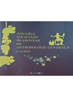 ANUARUL SOCIETĂȚII PRAHOVENE DE ANTROPOLOGIE GENERALĂ nr. 8 (2023)