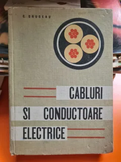 Cabluri si conducatoare electrice - C. Cruceru