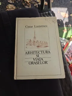 ARHITECTURA SI VIATA ORASELOR