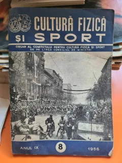 Cultura fizica si sport Anul IX Nr. 8 / 1956