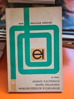 Aparate electronice pentru masurarea maselor, fortelor si cuplurilor - St. Boboc