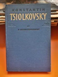 Konstantin Tsiolkovsky - A. Kosmodemyansky