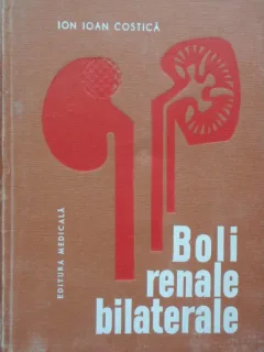 BOLI RENALE BILATERALE - ION IOAN COSTICA