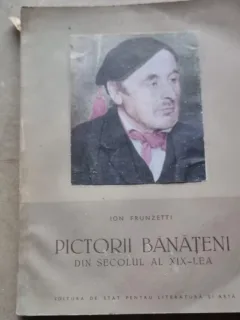 PICTORII BANATENI DIN SECOLUL AL XIX-LEA - ION FRUNZETTI
