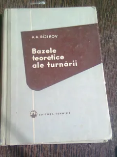 BAZELE TEORETICE ALE TURNARII - A.A. RIJIKOV