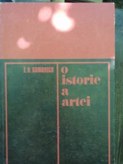 O ISTORIE A ARTEI - E.H. GOMBRICH