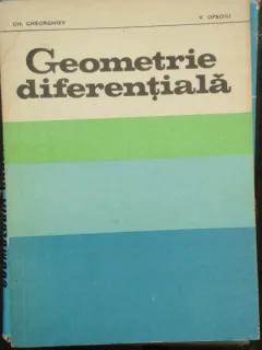 GEOMETRIE DIFERENTIALA - GH. GHEORGHIEV