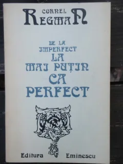 DE LA IMPERFECT LA MAI PUTIN CA PERFECT